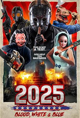 《2025: Blood, White &amp; Blue》海报